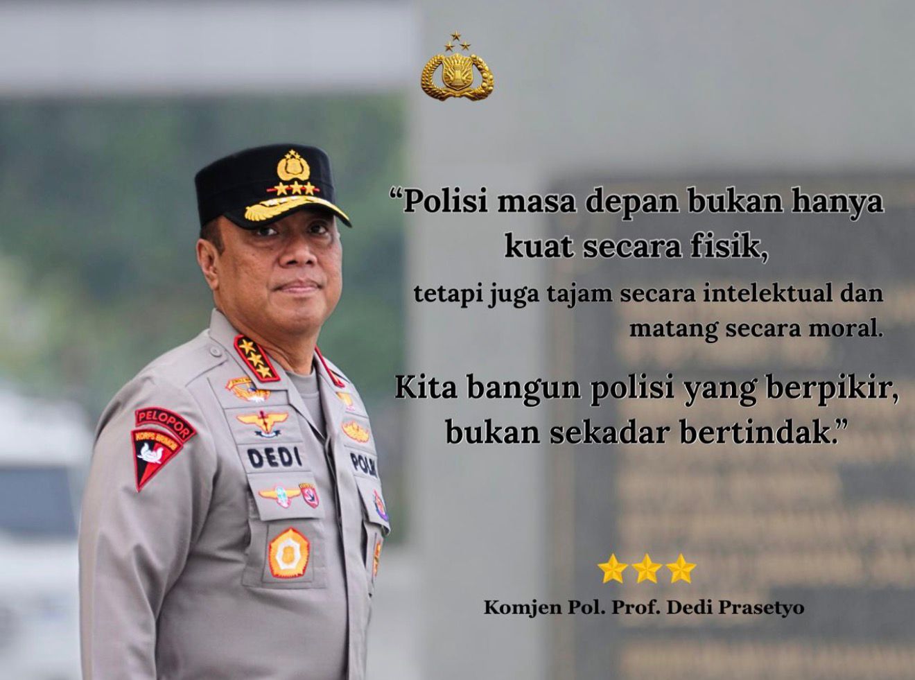 Komjen Pol Dedi Prasetyo : Kita Bangun Polisi Yang Berpikir Bukan Sekedar Bertindak